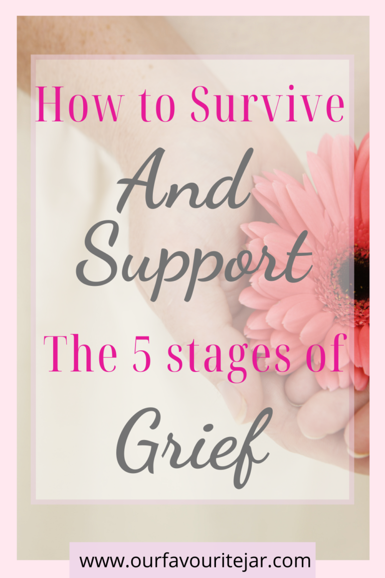 How to survive and support the 5 stages of grief - Our Favourite Jar