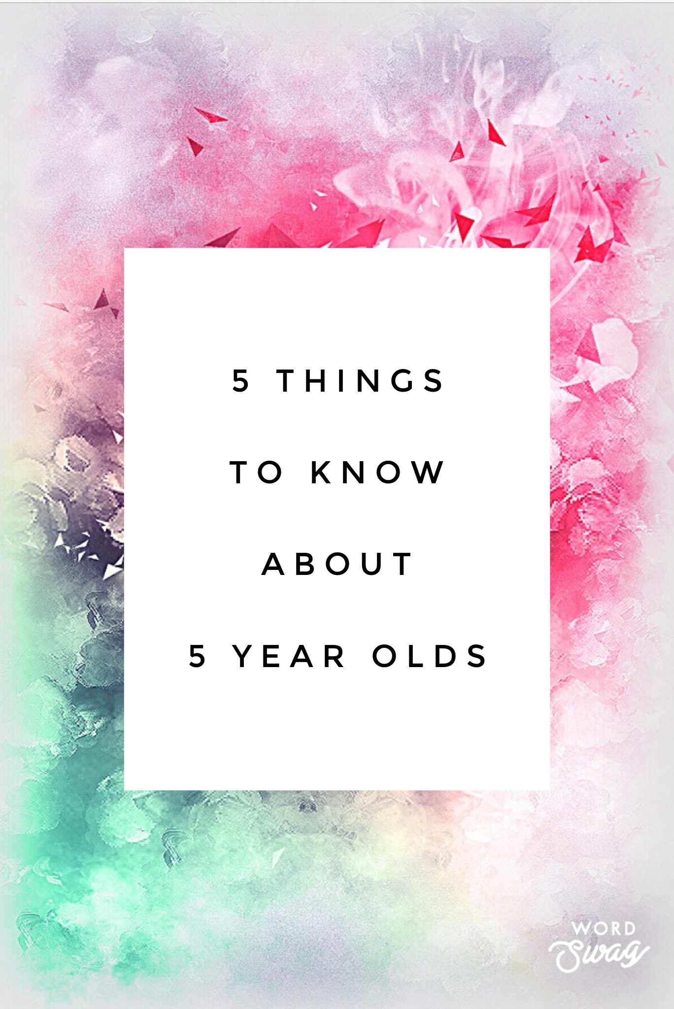 5 things to know about 5 year olds