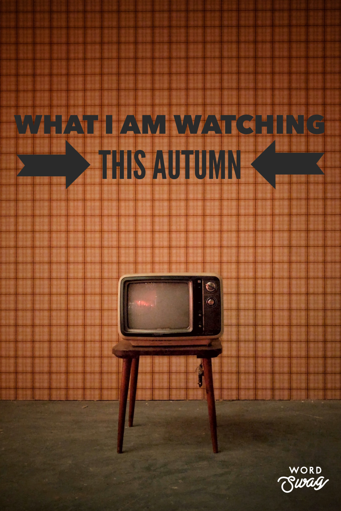What I am watching this Autumn