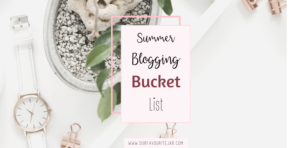 Summer Blogging Bucket list