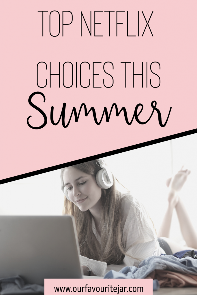 Top Netflix choices this summer